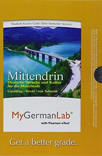 MyLab German with Pearson eText: Access Card for Mittendrin: Deutsche Sprache und Kultur für die Mittelstufe