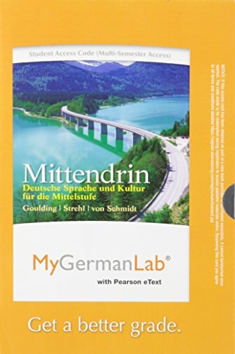 MyLab German with Pearson eText: Access Card for Mittendrin: Deutsche Sprache und Kultur für die Mittelstufe