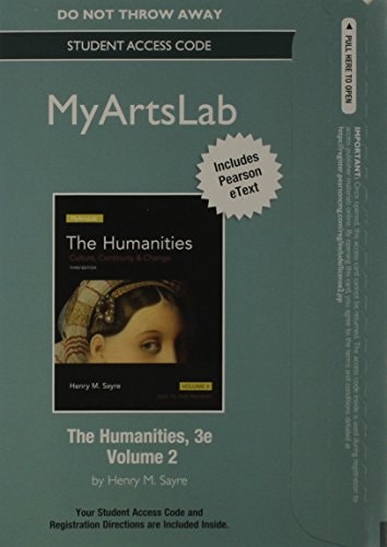 NEW MyLab Arts with Pearson eText: Standalone Access Card for The Humanities: Culture, Continuity and Change, Volume II