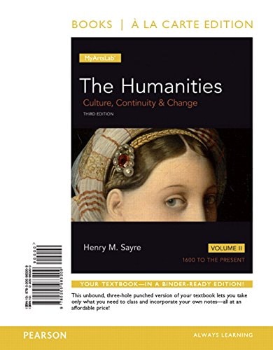 The Humanities: Culture, Continuity and Change, Volume 2 -- Books a la Carte (3rd Edition)