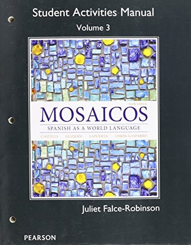 Student Activities Manual for Mosaicos: Volume 3