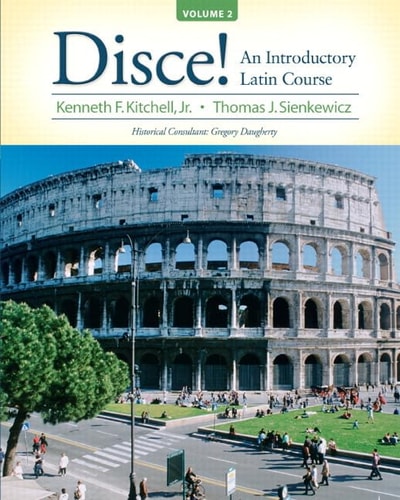 Disce!: An Introductory Latin Course, Volume 2