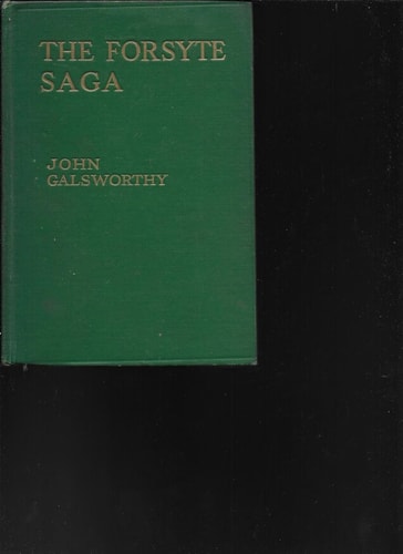 The Forsyte Saga: The Man of Property, In Chancery, and To Let