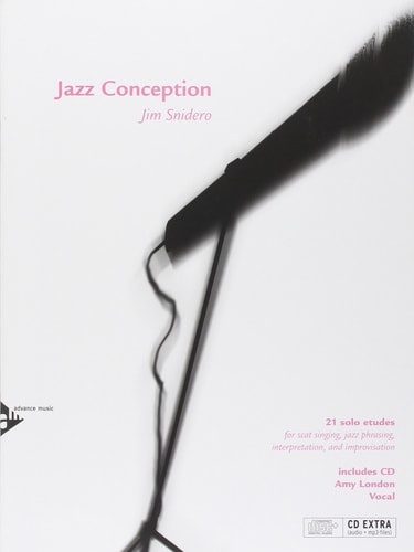 Jazz Conception: 21 Solo Etudes for Scat Singing, Jazz Phrasing, Interpretation, and Improvisation