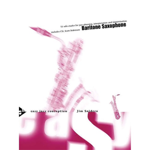 Easy Jazz Conception -- Baritone Saxophone: 15 Solo Etudes for Jazz Phrasing, Interpretation, and Improvisation (English/German Language Edition) (Book & CD)