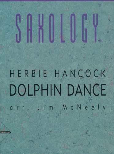 Saxology: Dolphin Dance - For SATTBar Saxophone Quintet & Piano, Guitar (Ad Lib), Double Bass, Percussion