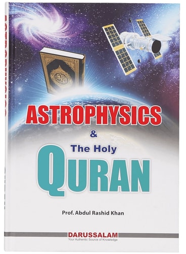 Astrophysics and the Holy Quran