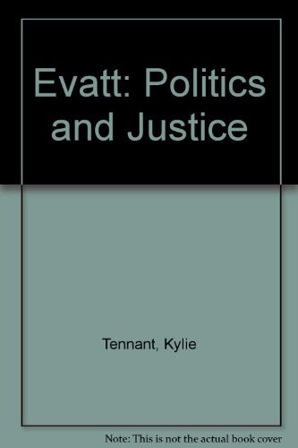 Evatt: Politics and Justice