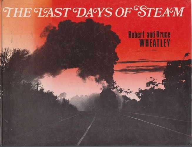 The Last Days of Steam on Australia's Railways