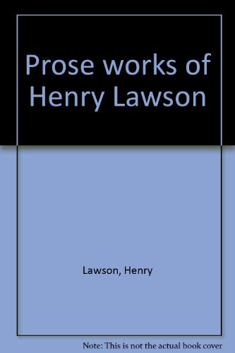 Prose Works of Henry Lawson