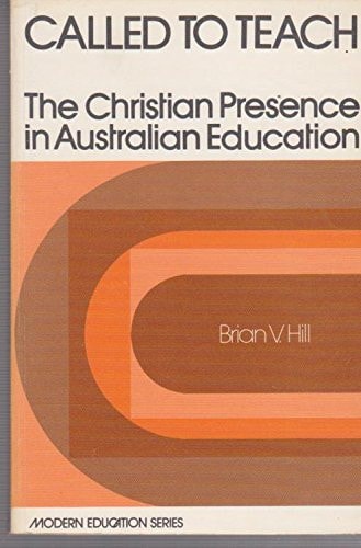 Called to Teach: The Christian Presence in Australian Education