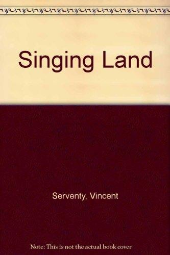 The Singing Land: 22 Natural Environments of Australia from Surging Ocean to Arid Desert