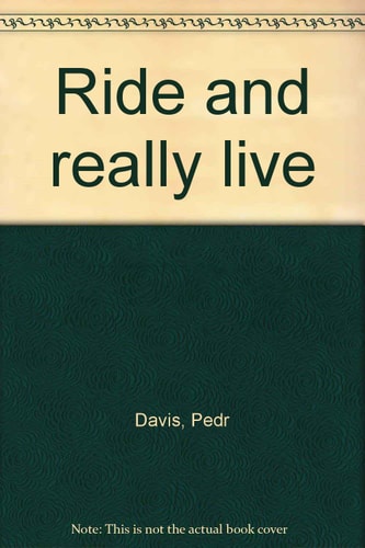 Ride and Really Live
