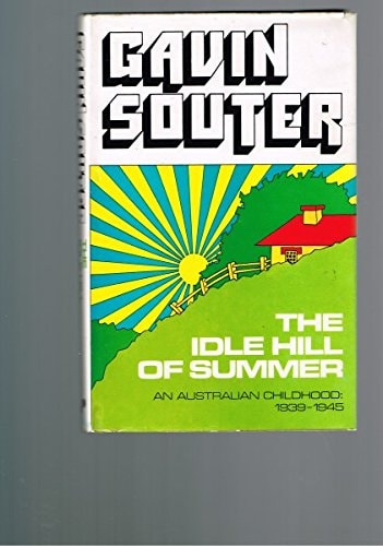 The Idle Hill of Summer: An Australian Childhood, 1939-1945