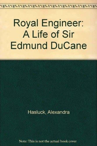 Royal Engineer: A Life of Sir Edmund DuCane