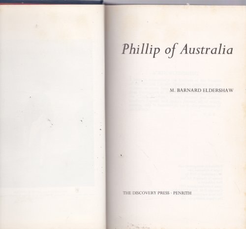 Phillip of Australia: An Account of the Settlement at Sydney Cove 1788-92