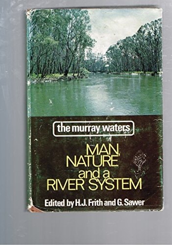 The Murray Waters: Man, Nature, and a River System, Proceedings of a Symposium