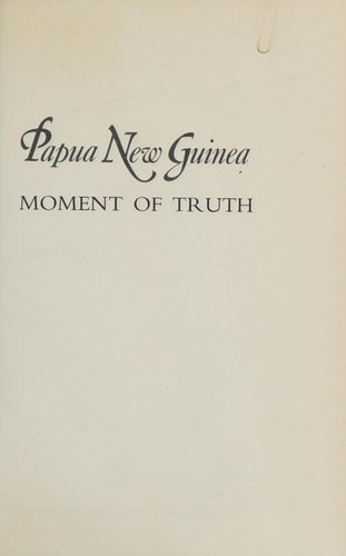 Papua New Guinea: Moment of Truth