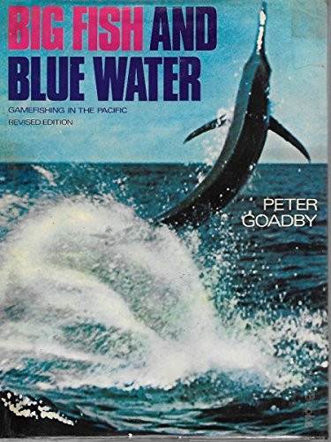 Big Fish and Blue Water Gamefishing in the Pacific