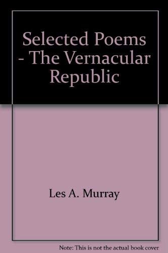 The Vernacular Republic: Selected Poems