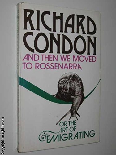 And Then We Moved to Rossenarra or The Art of Emigrating