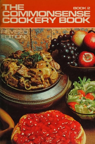 Common Sense Cookery Book: Book 2