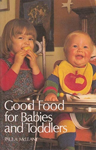Good Food for Infants and Toddlers