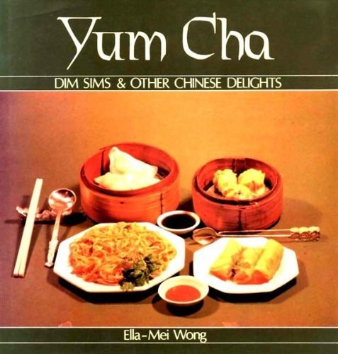 Yum Cha: Dim Sims & Other Chinese Delights