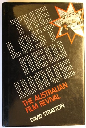 The Last New Wave: The Australian Film Revival