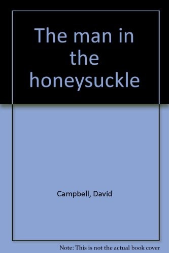 The Man in the Honeysuckle: Poems