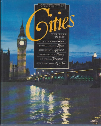 Cities: Compelling Explorations of 13 of the World's Great Cities