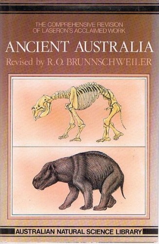 Ancient Australia: The Story of Its Past Geography and Life