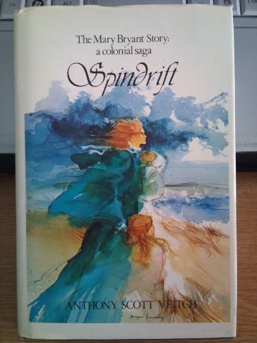Spindrift: The Mary Bryant Story