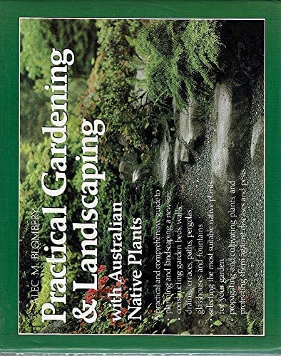 Practical Gardening & Landscaping with Australian Native Plants