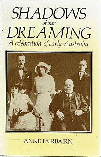SHADOWS OF OUR DREAMING