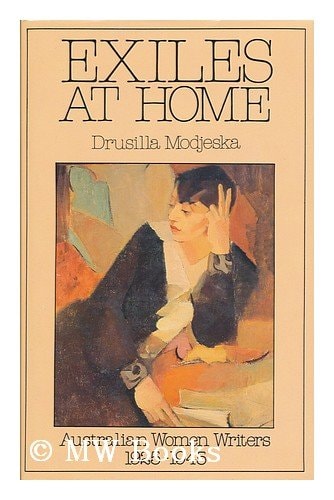 Exiles at Home: Australian Women Writers, 1925-1945
