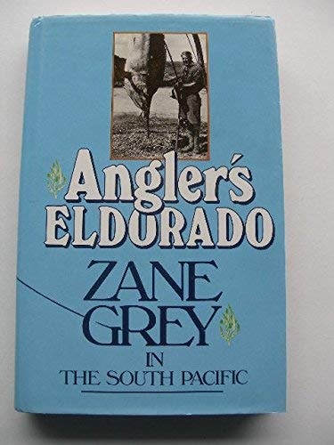 Tales of the Angler's Eldorado