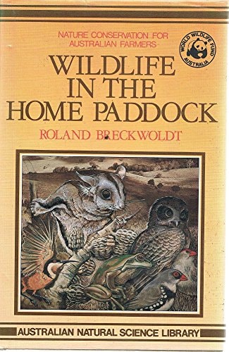 Wildlife in the Home Paddock: Nature Conservation for Australian Farmers