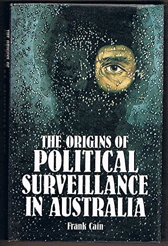 The Origins of Political Surveillance in Australia