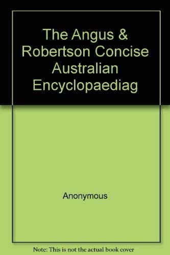 The Angus & Robertson Concise Australian Encyclopaedia