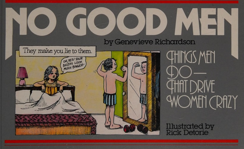 No Good Men: Things Men Do That Drive Women Crazy