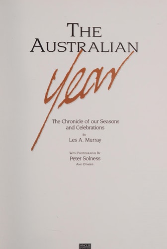 The Australian Year: The Chronicle of Our Seasons and Celebrations
