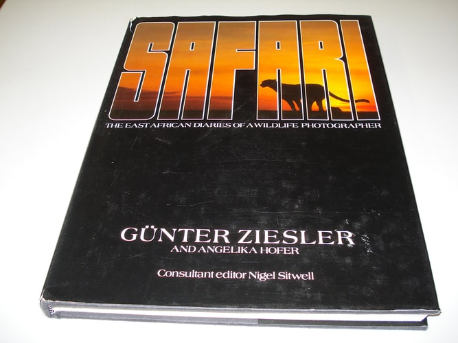 Safari: The East African Diaries of a Wildlife Photographer