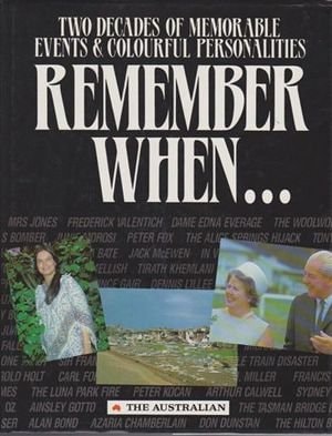 Remember When: Two Decades of Memorable Events & Colourful Personalities