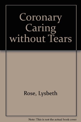 Coronary Caring Without Tears