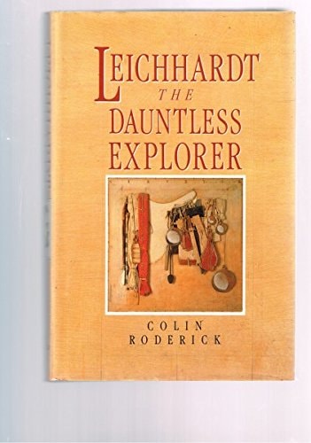 Leichhardt: The Dauntless Explorer