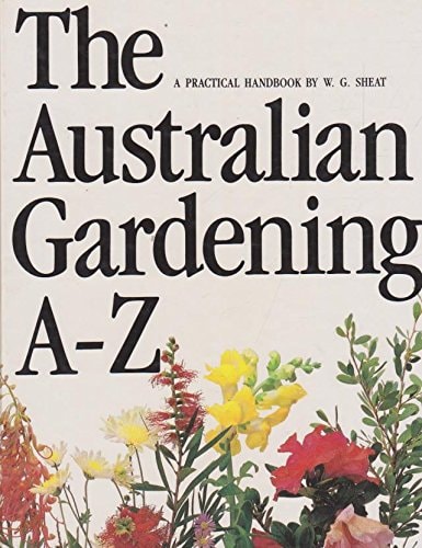Australian Gardening A to Z: A Practical Handbook