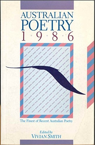 Australian Poetry, 1986: The Finest of Recent Australian Poetry