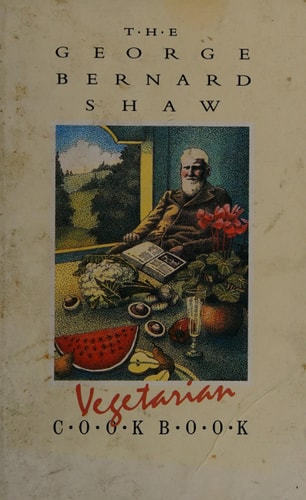George Bernard Shaw Vegetarian Cook Book
