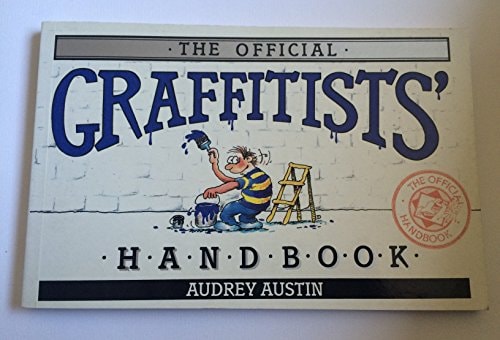 The Official Graffitist's Handbook